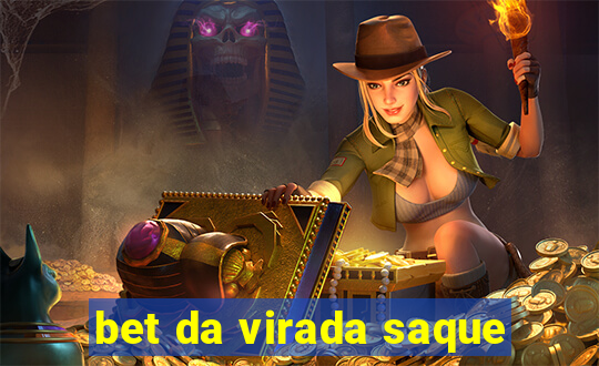 bet da virada saque